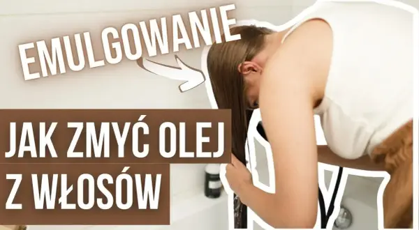 Jak skutecznie zmywać oleje z włosów i uniknąć przetłuszczenia